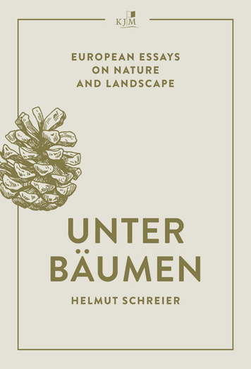 Unter Bäumen – European Essays on Nature and Landscape